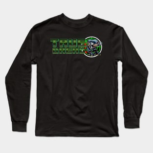 True Dread! Long Sleeve T-Shirt